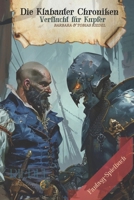 Die Klabauter Chroniken | Verflucht für Kupfer | Fantasy-Spielbuch: Dein Fantasy-Abenteuer in einer Welt der Gangs und Piraten | Du entscheidest mit ... Solo-Rollenspiel | Dein RPG (German Edition) B0GG9PJFLQ Book Cover