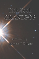 Tick Tock Grandpop 1706517491 Book Cover
