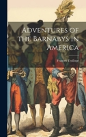 The Barnabys in America, or Adventures of the Widow Wedded 1021724343 Book Cover