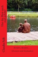 Hat Das Brot Auch Mal Gelebt?: Kinder, Kinder - Glossen Und Gedanken 1500341258 Book Cover