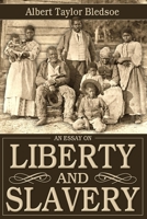 Essay on Liberty and Slavery 0692435700 Book Cover