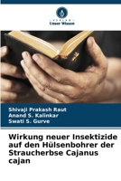 Wirkung neuer Insektizide auf den Hülsenbohrer der Straucherbse Cajanus cajan 6209626041 Book Cover