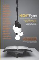Night Lights: Stories and Essays from Northwest Authors Guaranteed to Keep you Up Past Bedtime 145360894X Book Cover