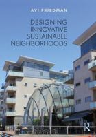 Designing Innovative Sustainable Neighbourhoods 1032065974 Book Cover