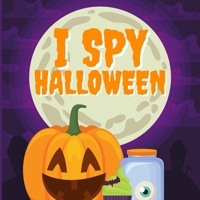 I Spy Halloween: Activity Book for Toddlers B08JQJQB88 Book Cover