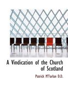 A Vindication of the Church of Scotland 0469465557 Book Cover