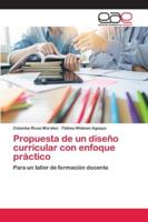 Propuesta de un diseño curricular con enfoque práctico: Para un taller de formación docente 6202156252 Book Cover