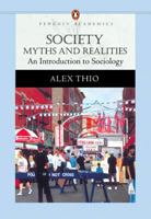 Society: Myths and Realities, An Introduction to Sociology (Penguin Academics Series) (Penguin Academics) 0205480500 Book Cover