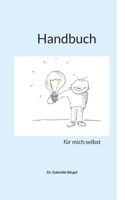Handbuch: für mich selbst (German Edition) 3695724536 Book Cover