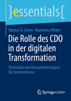 Die Rolle des CDO in der digitalen Transformation: Potenziale und Herausforderungen für Unternehmen (essentials) 3658427035 Book Cover