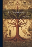 Le Darwinisme... 1021842834 Book Cover