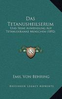 Das Tetanusheilserum Und Seine Anwendung Auf Tetanuskranke Menschen 3743474263 Book Cover