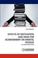 Effects of Motivation and Need for Achievememt on Mental Fatigue 3838345509 Book Cover