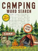 Camping Word Search | Large Print Edition Puzzle | 50+ Puzzles: Large Print Word Search Puzzles for Seniors and Adults Who Love Camping, Nature, ... Puzzles with Solutions | 8.5X11 inches B0H5KQ9CCL Book Cover