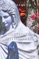 Conversation with Angels : Volume I 1951937090 Book Cover
