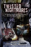 Twisted Nightmares 0985450851 Book Cover