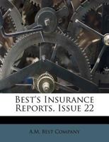 Best's Insurance Reports, Issue 22 1270724568 Book Cover
