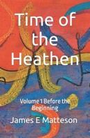 Time of the Heathen 1450503357 Book Cover