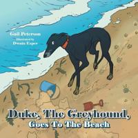 Duke, the Greyhound, Goes to the Beach 1481753339 Book Cover