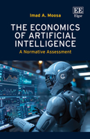 The Economics of Artificial Intelligence: A Normative Assessment 1035345854 Book Cover