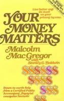 YOUR MONEY MATTERS: A CPA's sometimes humorous, consistently practical guide to personal money management, based on Scripture and with an emphasis on family living. 0871236621 Book Cover