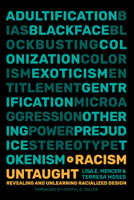 Racism Untaught: Revealing and Unlearning Racialized Design 0262048582 Book Cover