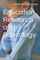 Education, Research and Educology 1541385993 Book Cover