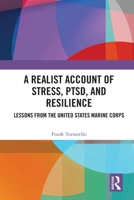 A Realist Account of Stress, Ptsd, and Resilience: Lessons from the United States Marine Corps 1032066954 Book Cover