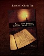 Leader's Guide for Primary Source Readings in Catholic Church History 0884898741 Book Cover