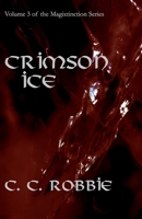 Crimson Ice (Magixtinction) B08HTG6LGL Book Cover