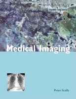 Medical Imaging (Oxford Core Texts) 0192630563 Book Cover