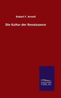 Die Kultur Der Renaissance 3846014575 Book Cover
