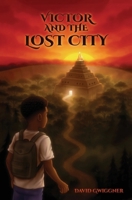 Victor and the Lost City 1917584806 Book Cover