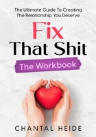 Fix That Shit The Workbook B09TDPTLKF Book Cover