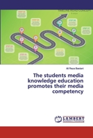 The students media knowledge education promotes their media competency 6200301522 Book Cover