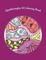 Quadritangles II: Adult Coloring Book 1518834876 Book Cover