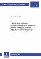Typisch Oesterreichisch?: Eine Motivationsanalytische Ueberpruefung Nationaler Stereotypen Hinsichtlich Leistungs- Und Machteinstellungen in Oes 3631544812 Book Cover