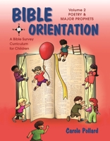 Bible Orientation Volume 2: Poetry & Major Prophets: Poetry & Major Prophets 1486608175 Book Cover