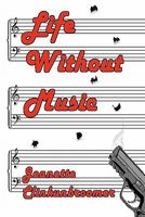Life Without Music 1438206992 Book Cover