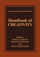 Handbook of Creativity (Perspectives on Individual Differences) 0306431602 Book Cover
