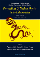 Perspectives of Nuclear Physics in the Late Nineties - Proceedings of the International Conference on Nuclear Physics and Related Topics 9810220863 Book Cover
