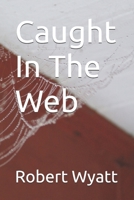 Caught In The Web B0DQ5NC26N Book Cover