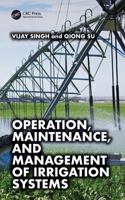 Operation, Maintenance, and Management of Irrigation Systems 1041256086 Book Cover