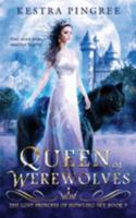 Queen of Werewolves 1088724507 Book Cover