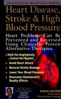 Alternative Medicine Guide: Heart Disease, Stroke & High Blood Pressure/With Alternative Medicine Digest 1887299270 Book Cover