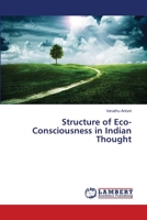 Structure of Eco-Consciousness in Indian Thought 3659370541 Book Cover