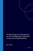 De begrooting van oorlog getoetst aan de verdediging des vaderlands en den staat der geldmiddelen (Dutch Edition) 9004556583 Book Cover