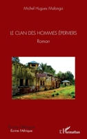 Le Clan des hommes éperviers (Écrire l'Afrique) (French Edition) 2343185530 Book Cover