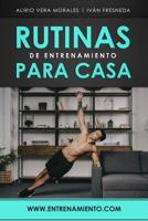 Rutinas de entrenamiento para casa (Spanish Edition) 1793881855 Book Cover