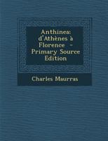 Anthinea; d'Athènes à Florence 1015798357 Book Cover